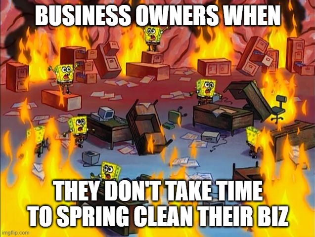 Meme from internet with spongebob about spring clean for business owners